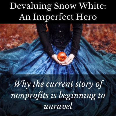 Why the current story of nonprofits is beginning to unravel